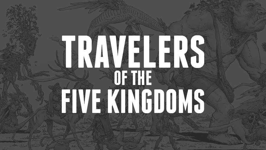 Travelers of the Five Kindgoms